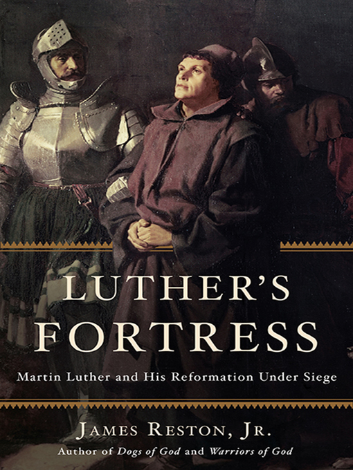 Title details for Luther's Fortress by James Reston Jr. - Available